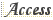 Access