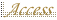 Access